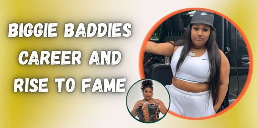 biggie-baddies-career-and-rise-to-fame