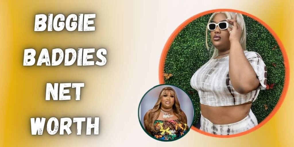 biggie-baddies-net-worth