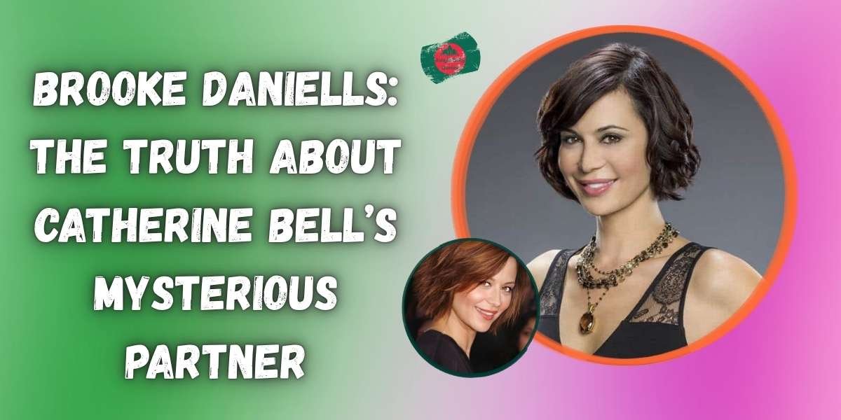 brooke-daniells-the-truth-about-catherine-bells-mysterious-partner