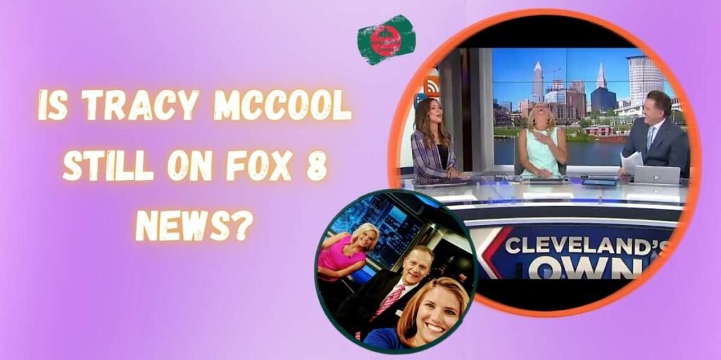 is-tracy-mccool-still-on-fox-8-news