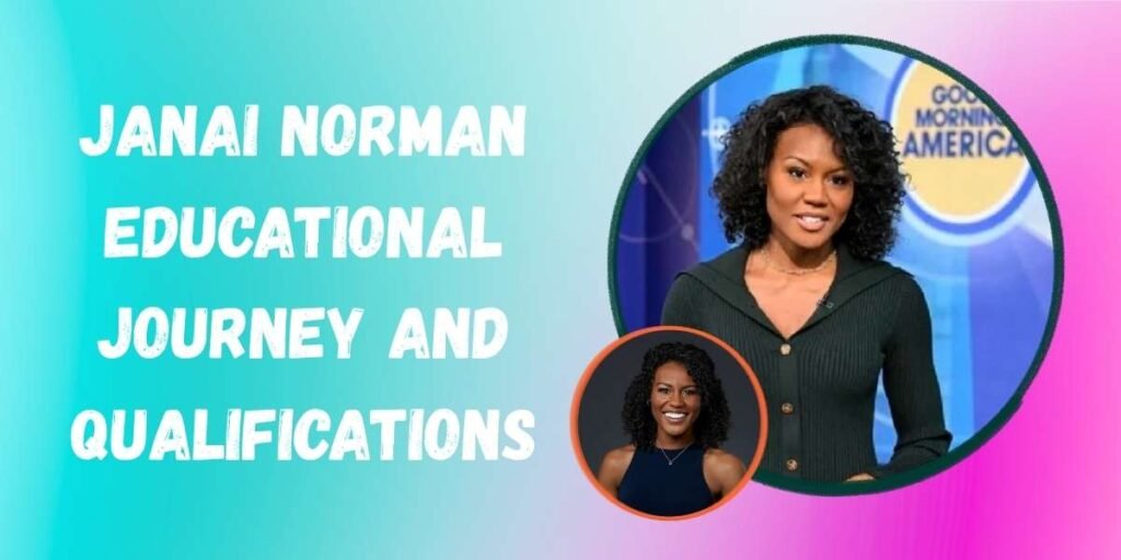 janai-norman-educational-journey-and-qualifications