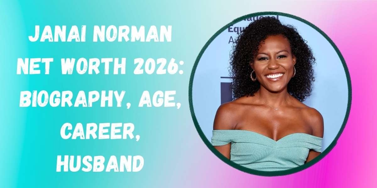 janai-norman-net-worth-2026-biography-age-career-husband