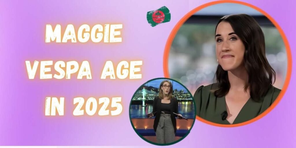 maggie-vespa-age-in-2025