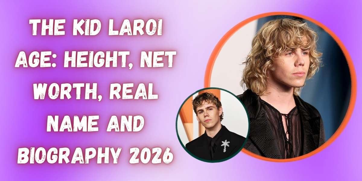 the-kid-laroi-age-height-net-worth-real-name-and-biography-2026