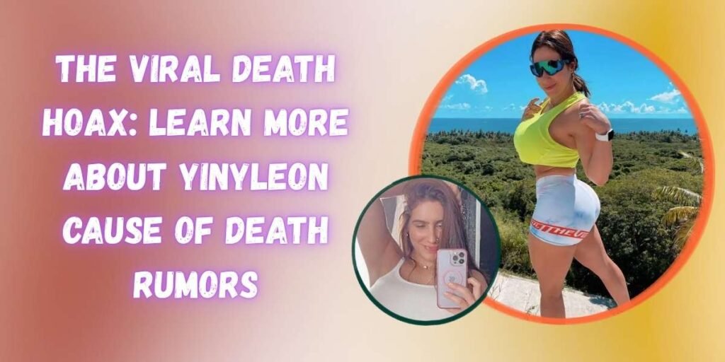 the-viral-death-hoax-learn-more-about-yinyleon-cause-of-death-rumors