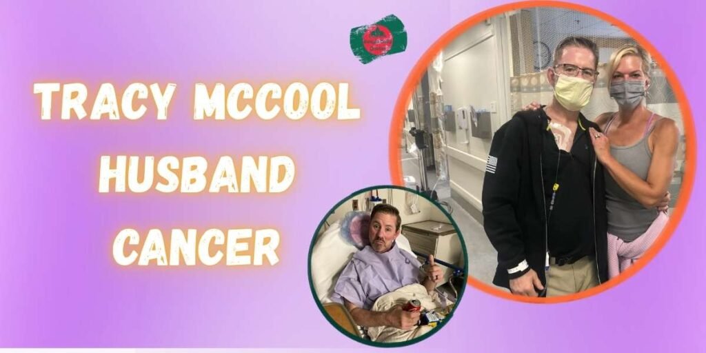 tracy-mccool-husband-cancer