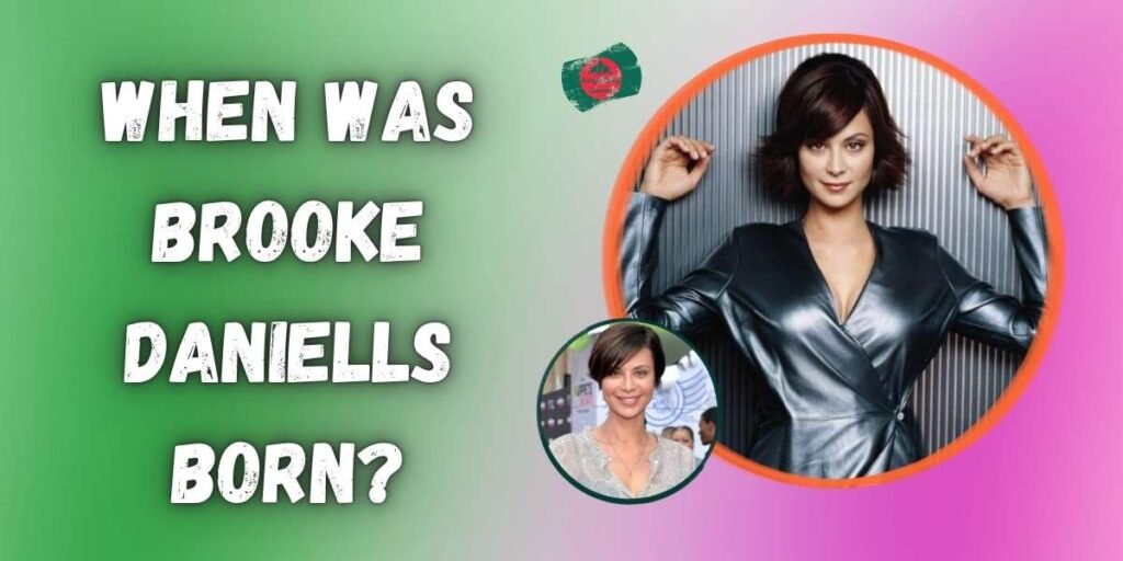 when-was-brooke-daniells-born
